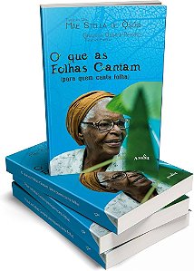 O que as folhas cantam ( Para quem canta folha )