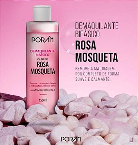 Demaquilante Bifásico Rosa Mosqueta Porán - Limpeza, Hidratação e Cuidado em um só passo 150ml