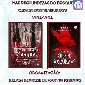 ANTOLOGIA VIRA-VIRA NAS PROFUNDEZAS DO BOSQUE E CIDADE DOS SUSSURROS