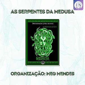 ANTOLOGIA AS SERPENTES DA MEDUSA