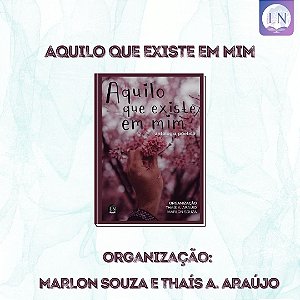 ANTOLOGIA AQUILO QUE EXISTE EM MIM