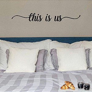 This is us - Frase quarto, sala, casa acrílico relevo decorativo