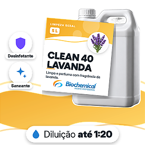 Clean 40 - Lavanda - Desinfetante, limpador neutro e aromatizante de ambientes - 05 L