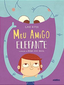 Meu Amigo Elefante - Coleção Meus