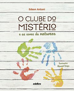 O clube do mistério e as cores da natureza