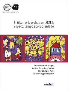 Práticas pedagógicas em ARTES: espaço, tempo e corporeidade