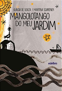Mangolotango do meu jardim - Coleção Esperança