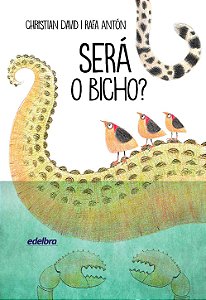 Será o bicho? - Coleção Esperança
