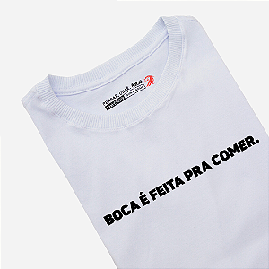 Camisa Camiseta Florks Meme A Boca Foi Feita Pra Comer