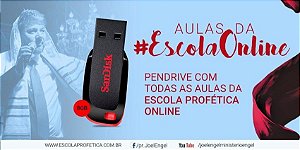 Pendrive com Aulas Da Escola Profética Online MOD 1