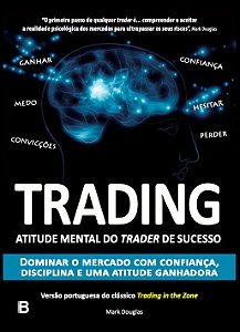 Trading in the Zone - Edição em Português - Mark Douglas