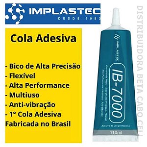 Cola IB7000 IB 7000 Implastec Adesiva Multiuso 110ml  Ideal para Display Iphone Samsung Motorola Xiaomi Touch Screen Tecidos Pipas wy
