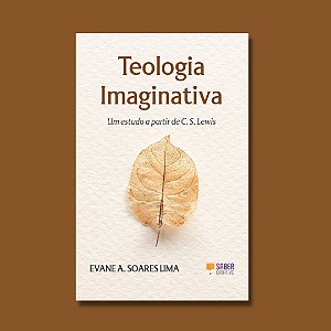 Teologia Imaginativa - Evane A. Soares Lima