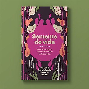 Semente de vida - Gut Simon, Bob Luiz Botelho, Ana Ester, Tânia Afonso