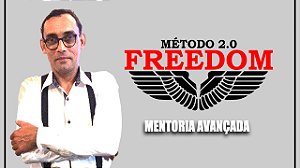 Metódo Freedom - Mentoria Avançada