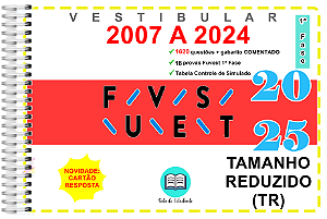 Fuvest TR1ª Fase Provas 2007 a 2024 + gabarito COMENTADO