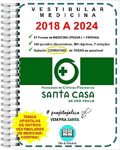 Santa Casa Medicina Provas 2018 A 2024 + Gabarito Comentada