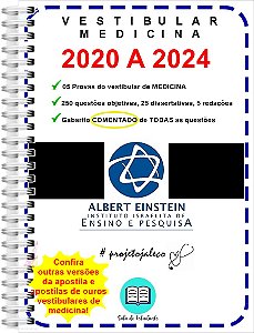 Apostila A. Einstein Medicina Provas 2020 a 2024 + Gabarito Comentado