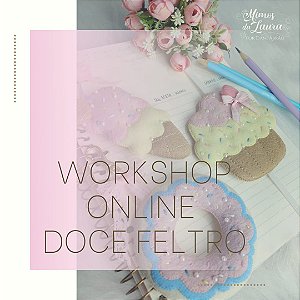 Workshop Online Doce Feltro