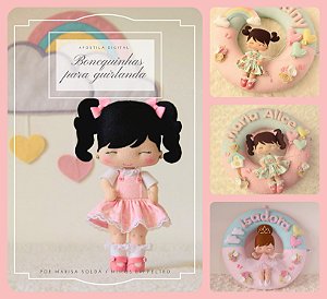 Apostila Digital Moldes Bonequinhas para Guirlanda em Feltro