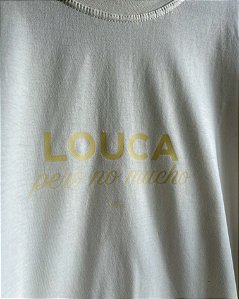 camiseta LOUCA PERO NO MUCHO