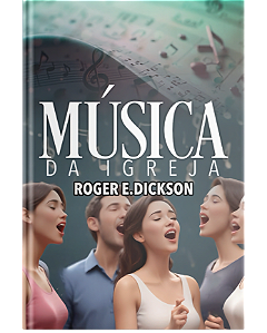 A Música da igreja - FRETE INCLUSO