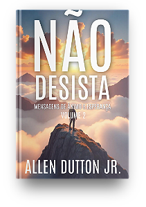 Não Desista - Voluma 2