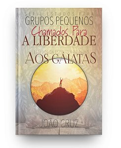 Chamados Para a Liberdade - Gálatas