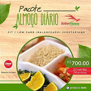 Pacote de Almoço (Fit, Detox, low carb, vegetariano ou balanceado) 04 semanas
