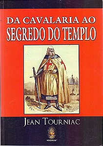 Livro Da Cavalaria ao Segredo Do Templo