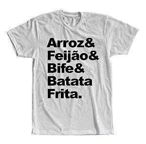 Camiseta Arroz, Feijão, Bife e Batata Frita