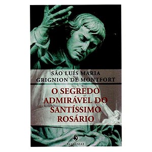 O Segredo Admirável Do Santíssimo Rosário