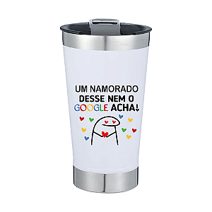 Copo Térmico com Tampa e Abridor 473ml Dia dos Namorados - Um namorado desses nem o GOOGLE acha