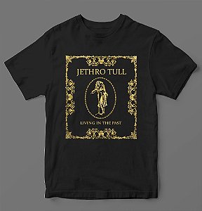 Camiseta - Jethro Tull - Living in the Past - PT