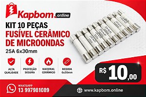 Kit 10 Peças - Fusível Cerâmico de Microondas 25A 6x30mm