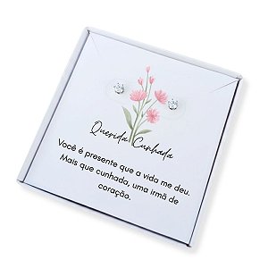 Brinco ponto de luz aço - Caixa presente com frase Cunhada