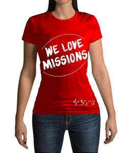 "We love Missions" - Baby look vermelha