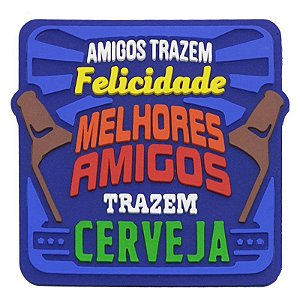 Porta Copo Melhores amigos trazem Cerveja