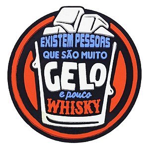 Porta Copo Muito Gelo e Pouco Whisky