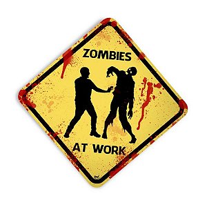 Placa Zombies At Work - pequena 22 x 22 cm