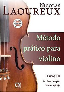 Método Prático p/ Violino Volume III - NICOLAS LAOUREUX