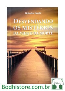 Desvendando os Mistérios da Vida e da Morte