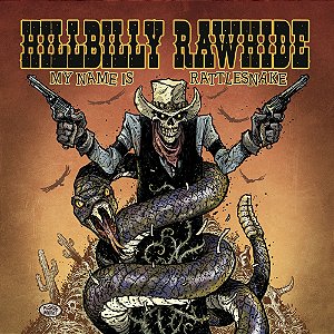 Hillbilly Rawhide - My Name is Rattlesnake (Cardbox CD) - Importado