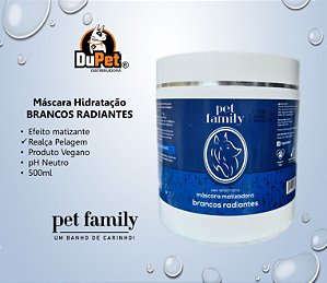 BRANQUEADOR MATIZANTE - Máscara de Hidratação e Restauração Pet Family 500g
