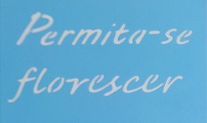 SRA-868 - FRASE PERMITA-SE FLORESCER - 14x7