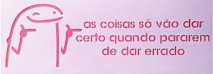 SRA-1238 FRASE FLORK SÓ VÃO DAR CERTO 20X26