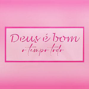 SRA-1453 FRASE DEUS É BOM - 35X15