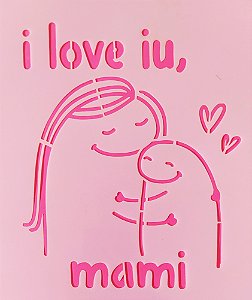 SRA-1605 - FRASE I LOVE IU - FLORK DIA DAS MAES