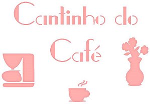 SRA-204 FRASE PARA PLACA MDF CANTINHO DO CAFÉ 19X28