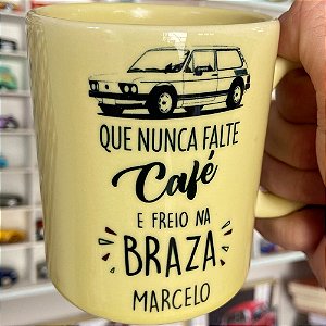 Caneca Que nunca falte café e freio na Brasília